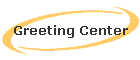 Greeting Center