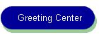 Greeting Center