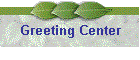 Greeting Center